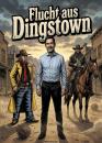 Flucht aus Dingstown - Comic